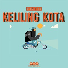 FIKTIF - Keliling Kota