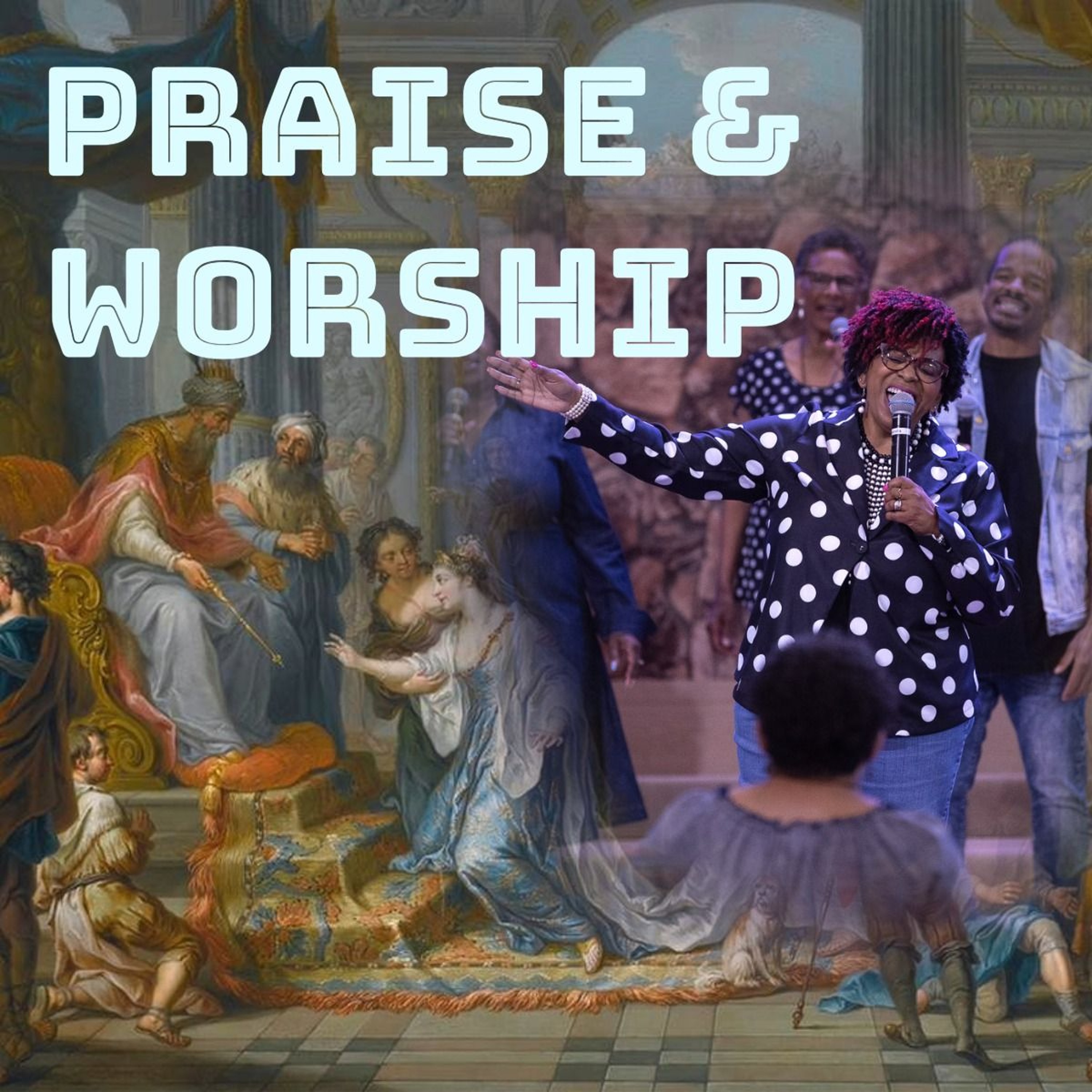 Praise & Worship 8-17 episode artwork