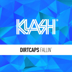 Dirtcaps - Fallin'