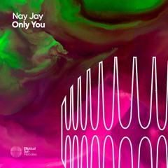 Nay Jay - Only You