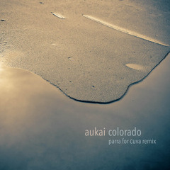 Colorado (Parra For Cuva Remix)