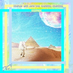 HOLD ON WE'RE GOING HOME (ZUZY REMIX)