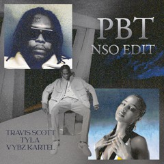 Travis Scott, Tyla, Vybz Kartel - PBT (NSO AMAPIANO EDIT)