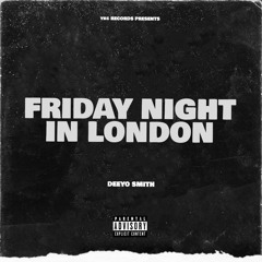 FRIDAY NIGHT IN LONDON