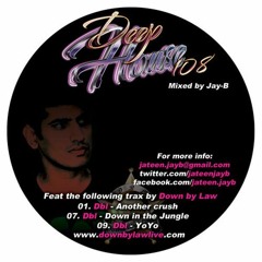 Jay-B - Deep House 108 ft Down By Law