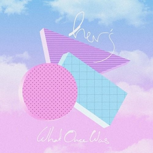 What Once Was - Her's (Slowed)