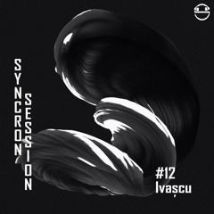 SyncronSesh #12 • Ivașcu