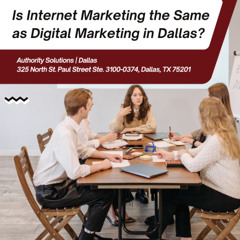 Is Internet Marketing the Same as Digital Marketing in Dallas
