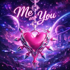 Me and You (Bouncy Version)