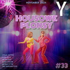 Housowe Plonsy #33 by Yatcha live set Nov'24