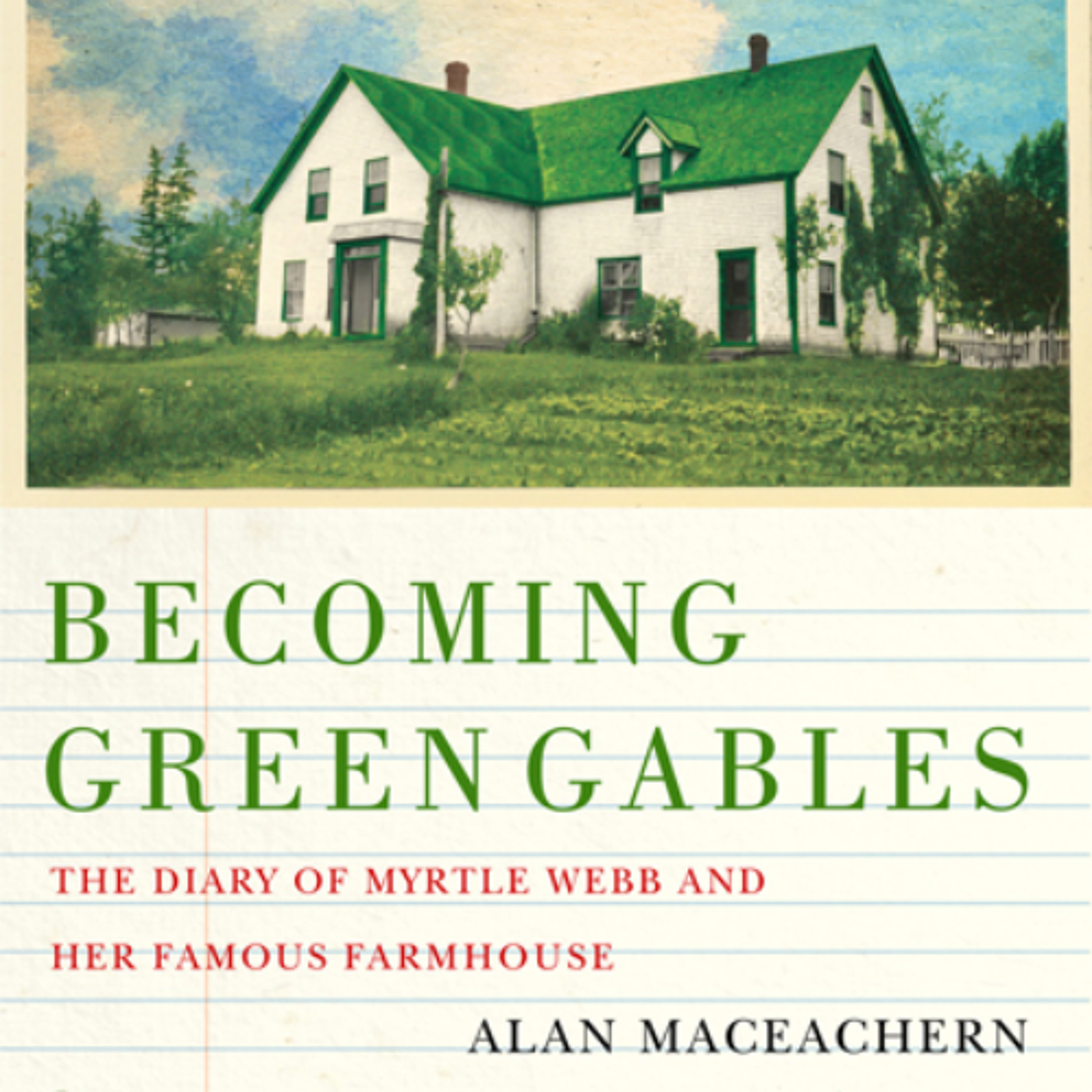 Becoming Green Gables: The Diary of Myrtle Webb and Her Famous Farmhouse episode artwork