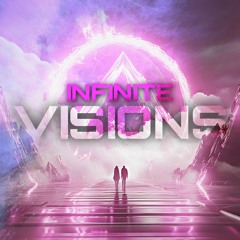 Infinite Visions (Sped Up Edit)