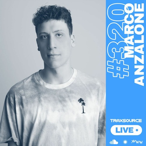 Traxsource LIVE! #320 with Marco Anzalone