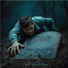 Bury The Truth