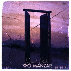 Wo Manzar - Desert Rock
