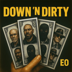 EO - Down 'n Dirty (Early 90s)