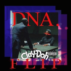 KENDRICK LAMAR - DNA. (Clay Doh Flip)