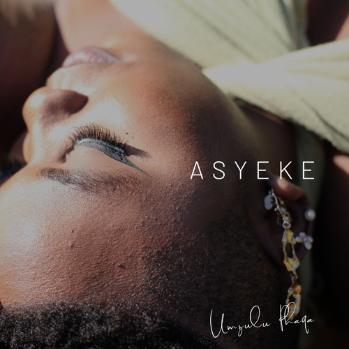 Asyeke (feat. MusiholiQ)