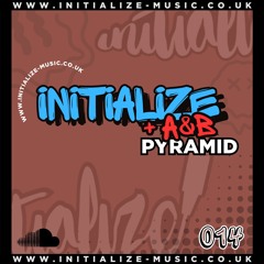 INITIALIZE & A&B - PYRAMID (Sample) 014 *OUT NOW*