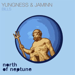 Premiere: Yungness & Jaminn - Bills [North Of Neptune]