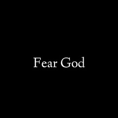 FEAR God.