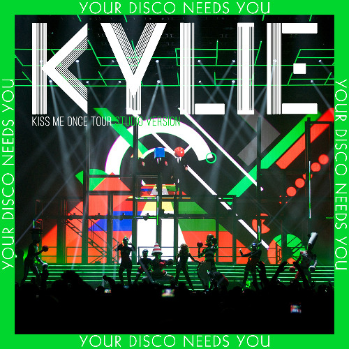 KYLIE | Your Disco Needs You | Kiss Me Once Tour Studio Version