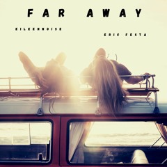 Far Away (feat. Eric Festa)