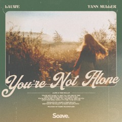 LAUWE & Yann Muller - You're Not Alone