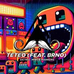 Mingo Marrero, Sictric (Feat. BRN0) - Teteo (Original Mix)[MUSTACHE CREW RECORDS]