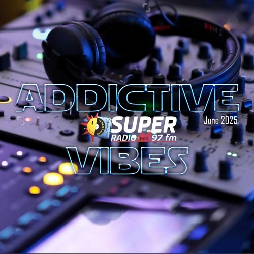 Addictive Vibes by Deejay Jeddy (June 2025)