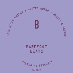 Barefoot Beats 15 - Side B - Whisky & Amendo - Dicky Trisco & Joutro Mundo [Snippet]