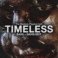 Timeless (B455 + Davis Edit)
