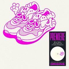 OS Premiere: Talker - X [Cheeky Sneakers]
