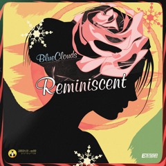 BlueClouds - Reminiscent [Exclusive Release]