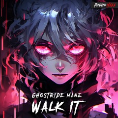 Ghostride Mane - Walk It