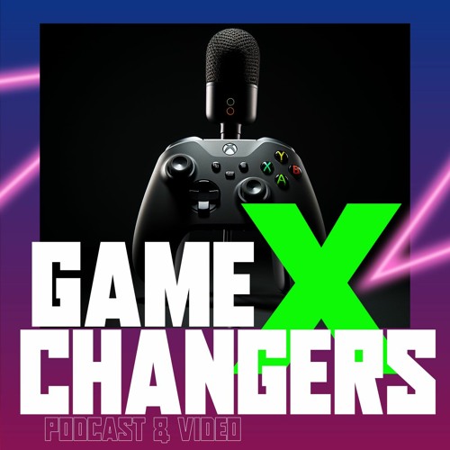 Stream episode Game X Changers Video Series Podcast Promo by Game X  Changers Podcast podcast | Listen online for free on SoundCloud