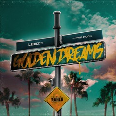 Leezy - Golden Dreams (feat. Pnb Rock)