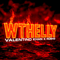 Rob49 - WTHELLY (Valentino Khan Remix)