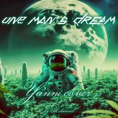 One Man's Dream (Yanni cover)
