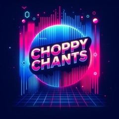 Casablanca - Choppy Chants