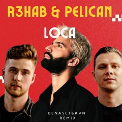 R3hab - Loca Loca (Benaset & KvN Frost Remix) *FILTER FOR SOUNDCLOUD*
