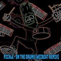 Pickle - On The Drums (DVC Remix)