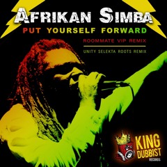 Afrikan Simba -Put Yourself Forward (Unity Selekta Roots Remix + Dub)
