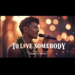 To Love Somebody -🖤🔥Damaiti Lea cover.mp3