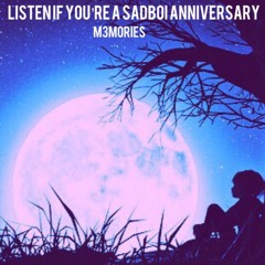 Listen If You're A SadBoi {Anniversary} Vol. 2