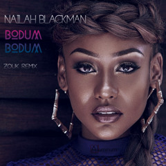 Nailah Blackman - Bodum Bodum (Zouk Remix)