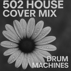 Drum Machines - London Thor (502 House Cover)