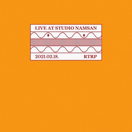Live at Studio Namsan : RTRP (February 2021)