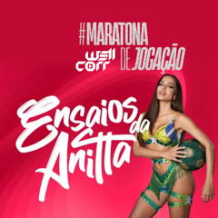 Anitta - Maratona da Jogação (Well Corr Mash a Raba)