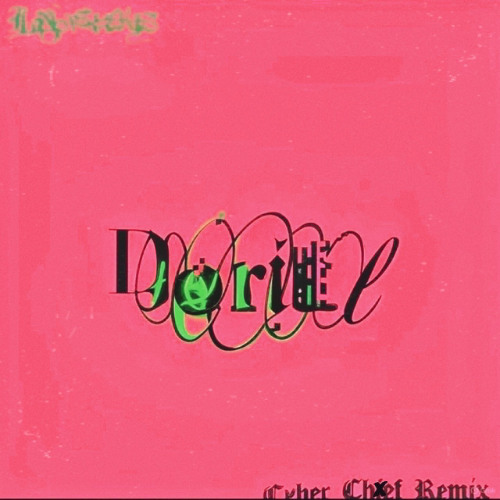 LISACHRIS - Dorill(Cyber Chef Remix)